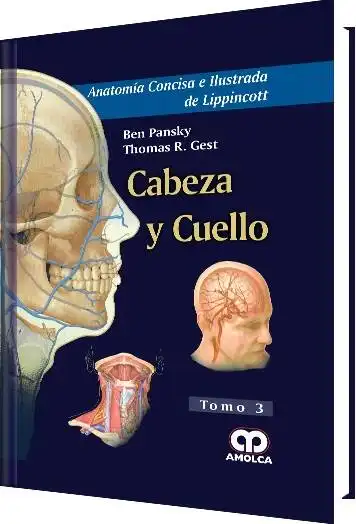 Anatomía Concisa e Ilustrada de Lippincott  Cabeza y Cuello Tomo 3