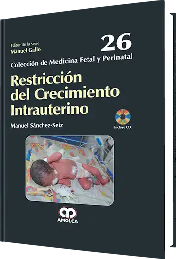 Restricción del Crecimiento Intrauterino. Volumen 26