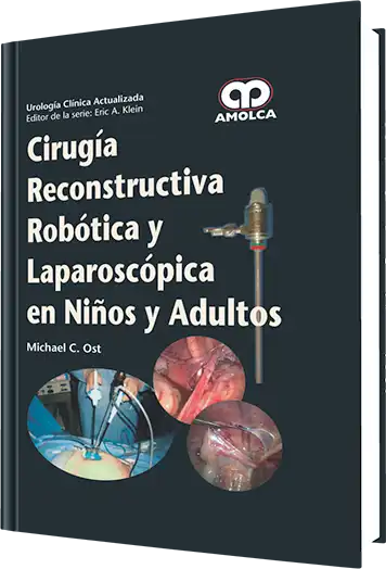 Cirugía Reconstructiva Robótica y Laparoscópica en Niños y Adultos