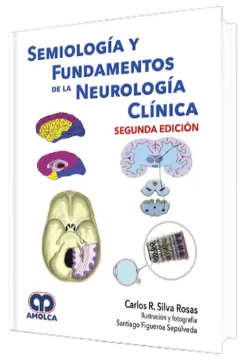 Semiología y Fundamentos de la Neurología Clínica. 2 Edición