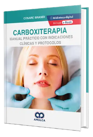 Carboxiterapia. Manual práctico con indicaciones clínicas y protocolos
